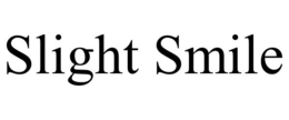 SLIGHT SMILE trademark
