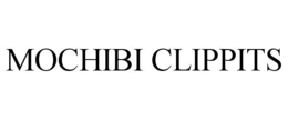 MOCHIBI CLIPPITS trademark