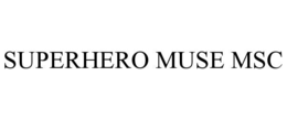 SUPERHERO MUSE MSC trademark