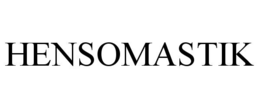 HENSOMASTIK trademark