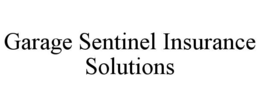 GARAGE SENTINEL INSURANCE SOLUTIONS trademark