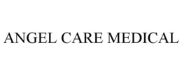 ANGEL CARE MEDICAL trademark