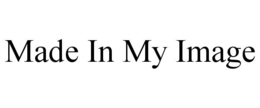 MADE IN MY IMAGE trademark