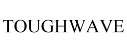 TOUGHWAVE trademark