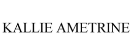 KALLIE AMETRINE trademark