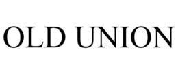 OLD UNION trademark