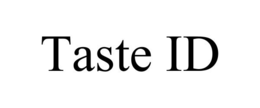 TASTE ID trademark