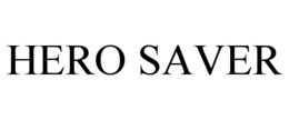 HERO SAVER trademark