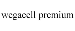 WEGACELL PREMIUM trademark