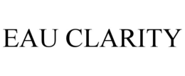 EAU CLARITY trademark