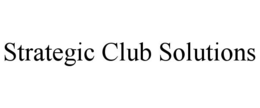 STRATEGIC CLUB SOLUTIONS trademark