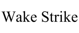 WAKE STRIKE trademark