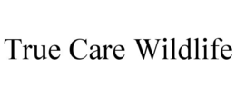 TRUE CARE WILDLIFE trademark