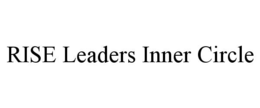 RISE LEADERS INNER CIRCLE trademark