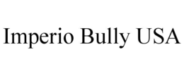 IMPERIO BULLY USA trademark