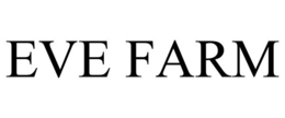 EVE FARM trademark