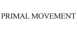 PRIMAL MOVEMENT trademark