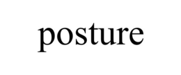 POSTURE trademark