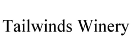 TAILWINDS WINERY trademark