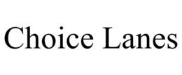 CHOICE LANES trademark