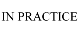 IN PRACTICE trademark
