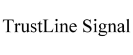 TRUSTLINE SIGNAL trademark