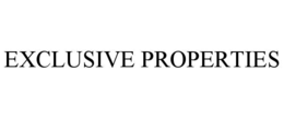 EXCLUSIVE PROPERTIES trademark