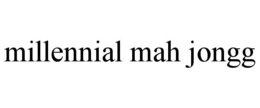 MILLENNIAL MAH JONGG trademark