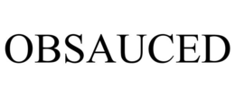 OBSAUCED trademark