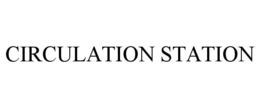 CIRCULATION STATION trademark