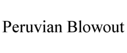 PERUVIAN BLOWOUT trademark