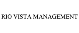 RIO VISTA MANAGEMENT trademark