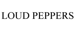 LOUD PEPPERS trademark