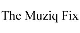 THE MUZIQ FIX trademark