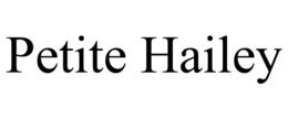 PETITE HAILEY trademark
