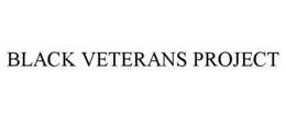 BLACK VETERANS PROJECT trademark