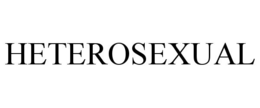 HETEROSEXUAL trademark