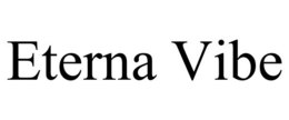 ETERNA VIBE trademark