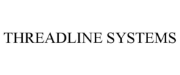 THREADLINE SYSTEMS trademark