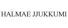 HALMAE JJUKKUMI trademark