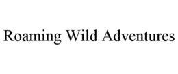 ROAMING WILD ADVENTURES trademark