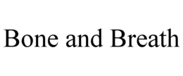BONE AND BREATH trademark
