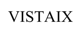VISTAIX trademark