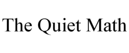 THE QUIET MATH trademark