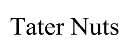 TATER NUTS trademark