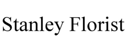 STANLEY FLORIST trademark