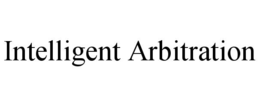 INTELLIGENT ARBITRATION trademark