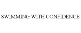 SWIMMING WITH CONFIDENCE trademark