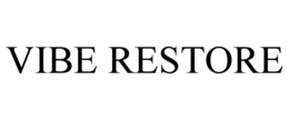 VIBE RESTORE trademark