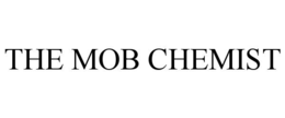 THE MOB CHEMIST trademark